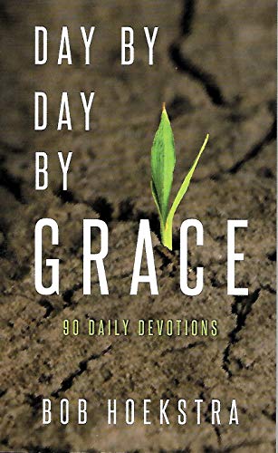 Day By Day By Grace 90 (90 Daily Devotions)