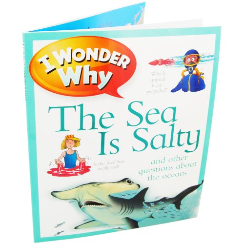 I Wonder Why: the Sea is Salty
