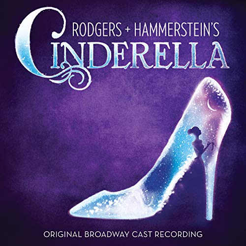 Rodgers + Hammerstein's Cinderella - Rodgers + Hammerstein's Cinderella (Original Broadway Cast Reco