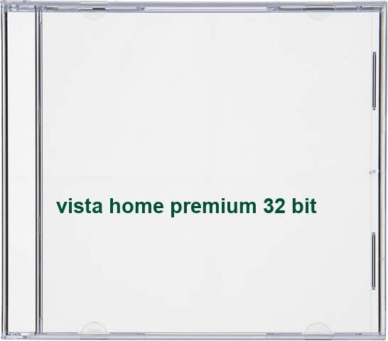 vista home premium 32 bit