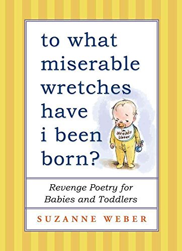 To What Miserable Wretches Have I Been Born?