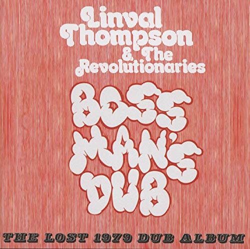 Boss Man's Dub : The Lost 1979 Dub Album