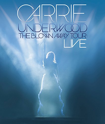Carrie Underwood: The Blown Away Tour - Live