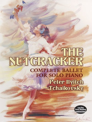 The Nutcracker - Complete Ballet For Solo Piano