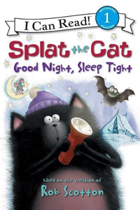 Splat the Cat: Good Night, Sleep Tight 