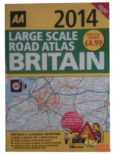 AA Large Scale Road Atlas Britain 2014 - The Newest UK Road Atlas ~ RRP £9.99