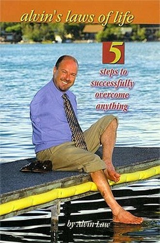Alvin's Laws of Life : 5 Steps to Successfully Overcome Anything
