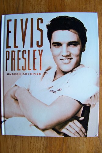 Elvis Presley: Unseen Archives