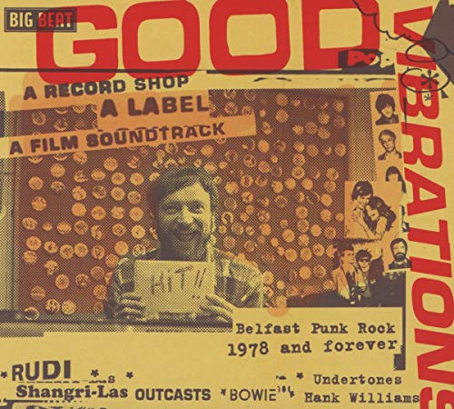 Good Vibrations: A Record Shop * A Label * A Film Soundtrack