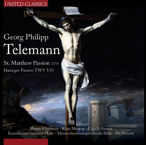 Telemann; St. Matthew Passion 1754