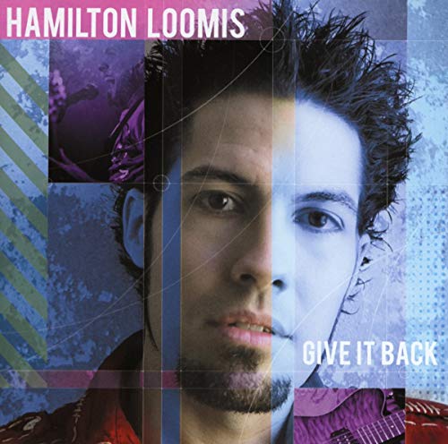 Hamilton Loomis - Give It Back