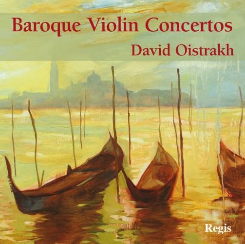 David Oistrakh - Baroque Violin Concertos