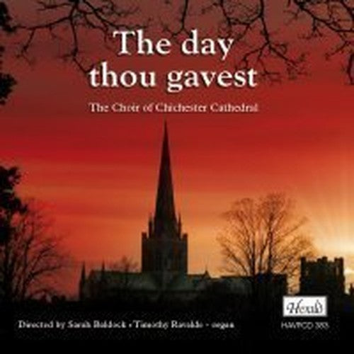 The Day Thou Gavest - Chichester Cathedral Choir