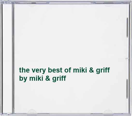 the very best of miki & griff