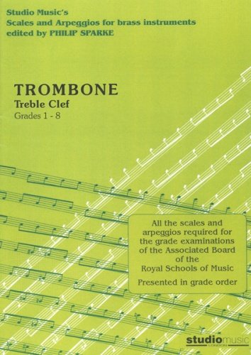 Scales and Arpeggios for Trombone (Treble Clef) (ed. Philip Sparke)