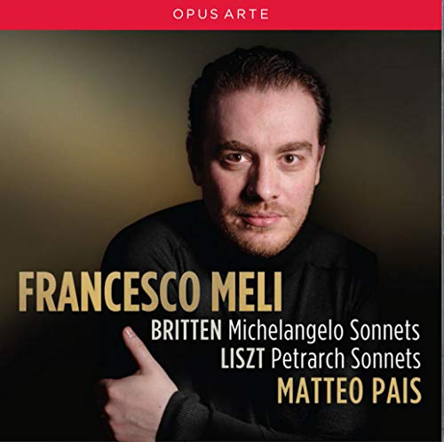 Britten: Michelangelo Sonnets / Liszt: Petrarch Sonnets