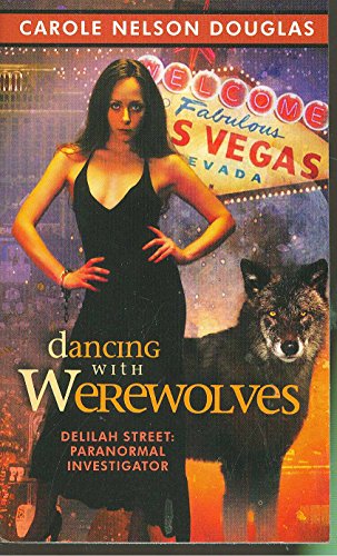 Dancing with Werewolves: Delilah Street Book #1