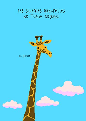 La Girafe: Les sciences naturelles de Tatsu Nagata