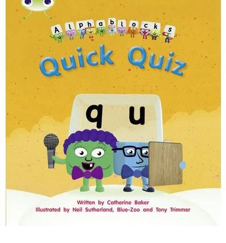 [( Quick Quiz: Alphablocks Phase 3 (Fiction) )] [by: Catherine Baker] [May-2011]