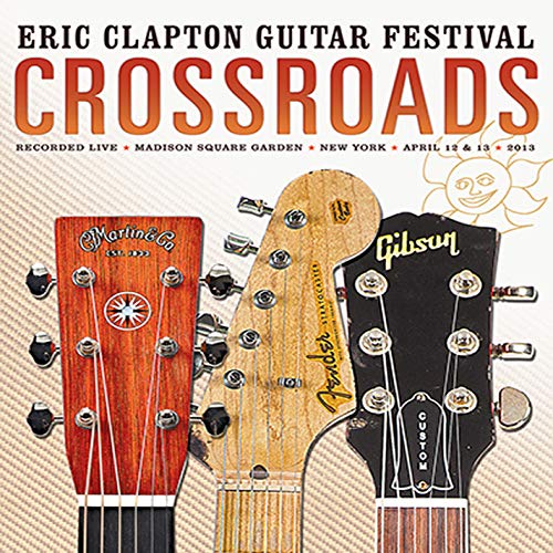 Crossroads: Eric Clapton Guitar Festival 2013