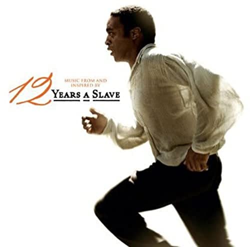 12 Years A Slave (Music From And Inspired By The Motion Picture)