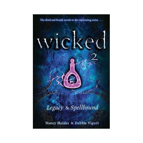 Wicked 2: Legacy and Spellbound