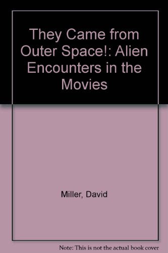They Came from Outer Space!