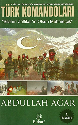 Türk Komandolari: Silahin Zülfikarin Olsun Mehmetcik