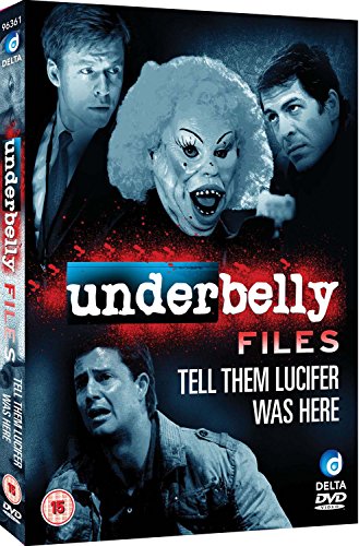 Underbelly Files - Tell Them Lucifer Was Here [DVD]