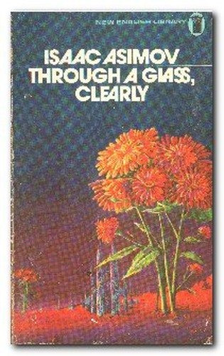 Through A Glass, Clearly