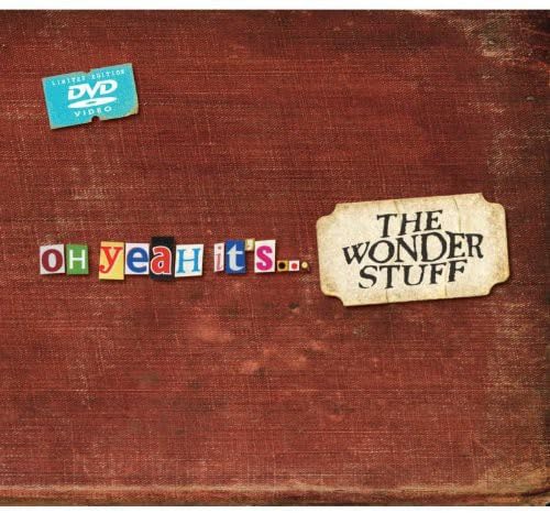 Oh Yes Its the Wonder Stuff  Uk