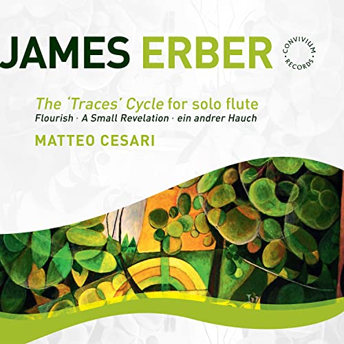 James Erber: The 'Traces' Cycle For Solo Flute