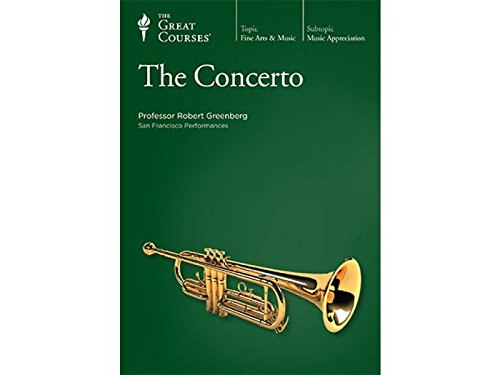 The Concerto (Great Courses) (Teaching Company) (Course Number 7270 DVD)