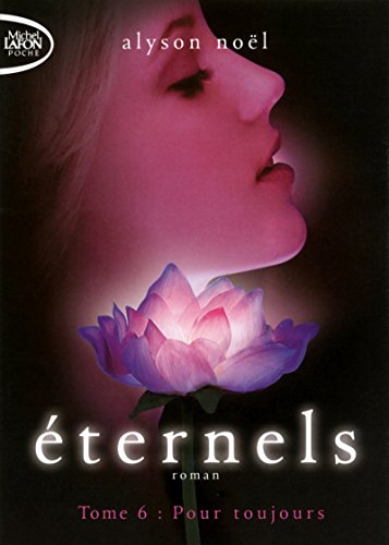Eternels, Tome 6 : Pour toujours