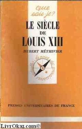 Le Siècle de Louis XIII