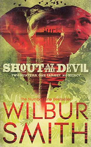 Shout At The Devil by Smith, Wilbur (2012) Paperback