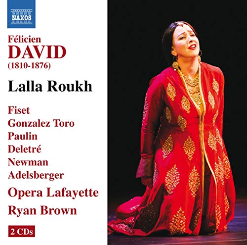 David: Lalla Roukh, Opéra-comique in Two Acts