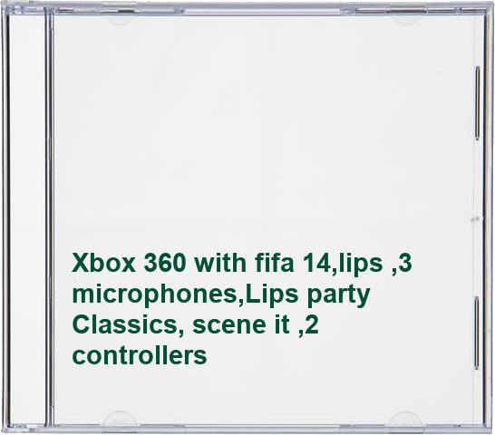 Xbox 360 with fifa 14,lips ,3 microphones,Lips party Classics, scene it ,2 controllers