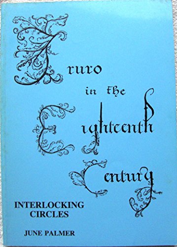Truro in the Eighteenth Century : Interlocking Cir