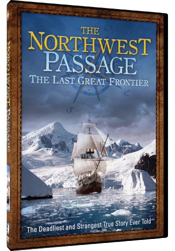 The Northwest Passage: The Last Great Frontier
