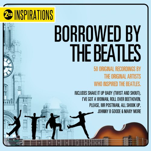 Borrowed By The Beatles