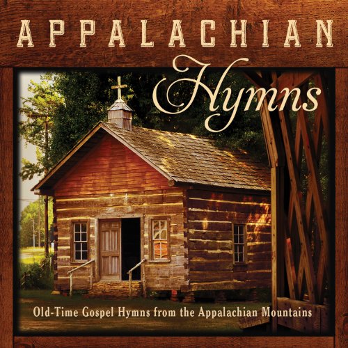Appalachian Hymns: Old-Time Gospel Hymns from