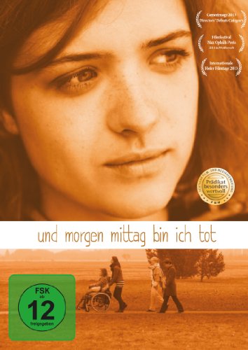 UND MORGEN MITTAG BIN ICH TOT [DVD] [2013]