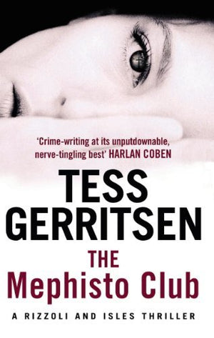 The Mephisto Club: Rizzoli & Isles series 6 by Gerritsen, Tess (2007) Paperback