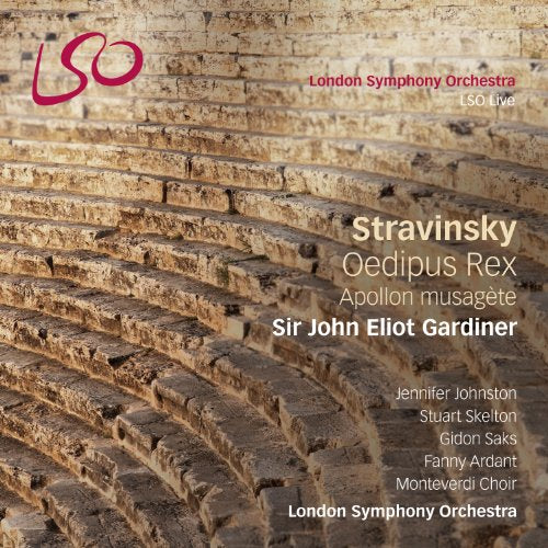 Stravinsky: Oedipus Rex, Apollon Musagète (LSO/Gardiner)