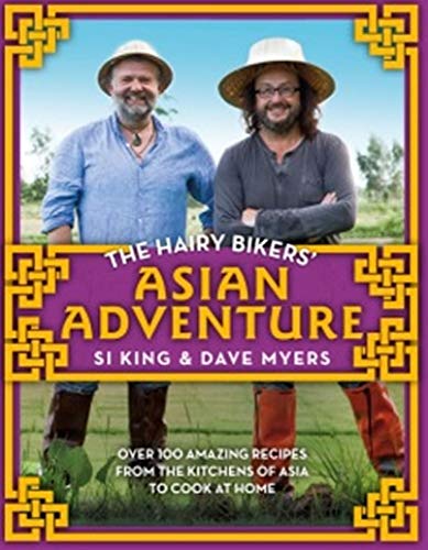 The Hairy Bikers' Asian Adventure: Over 100 amazing receipes