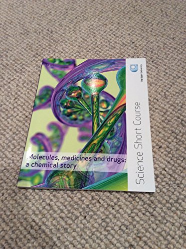 Molecules, Medicines and Drugs: A Chemical Story