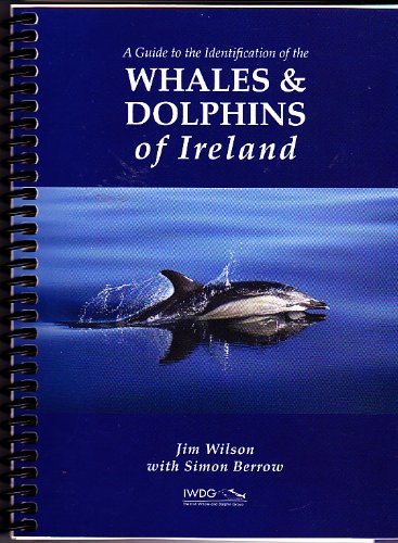 A Guide to the Identification of the Whales & Dolphins of Ireland