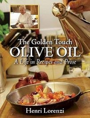 The Golden Touch OLIVE OIL A Recipe in Life and Prose (Volume 1)