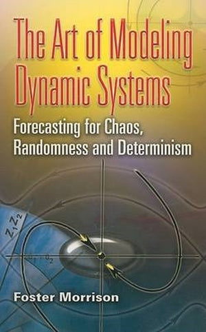 The The Art of Modeling Dynamic Systems